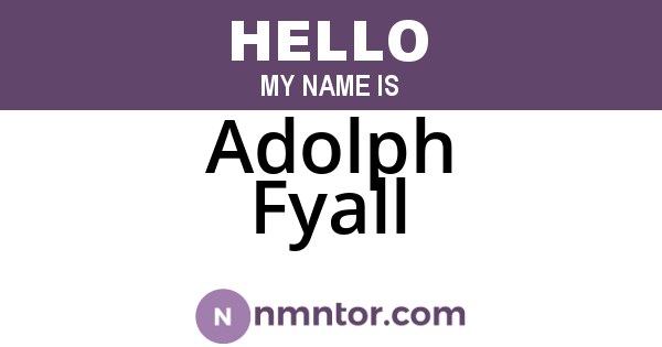 Adolph Fyall
