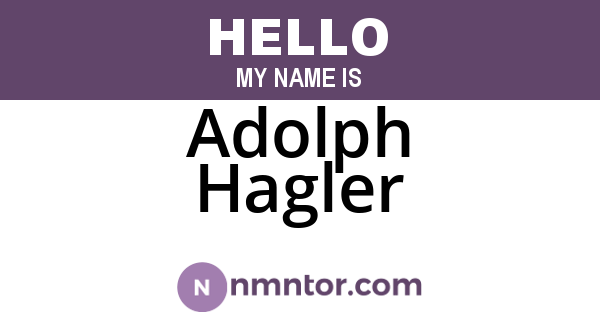 Adolph Hagler