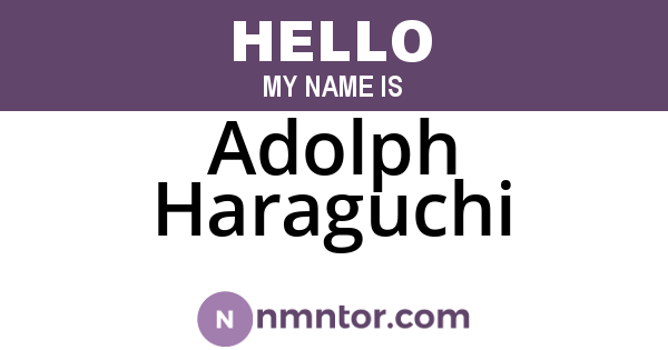 Adolph Haraguchi