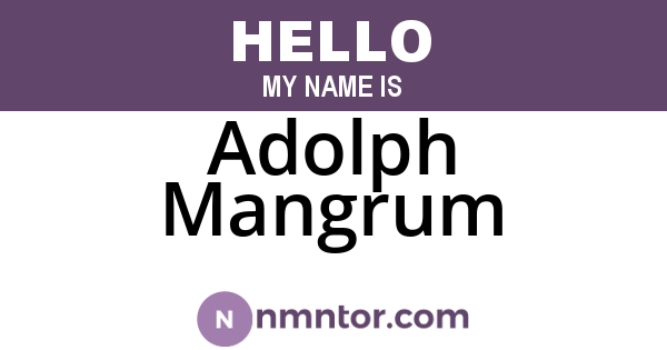 Adolph Mangrum