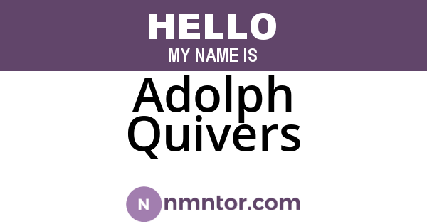 Adolph Quivers