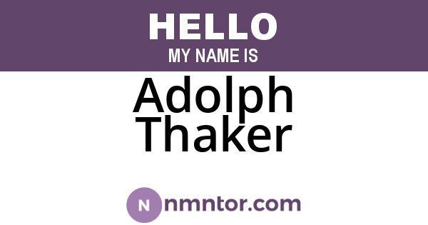 Adolph Thaker