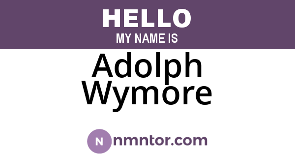 Adolph Wymore