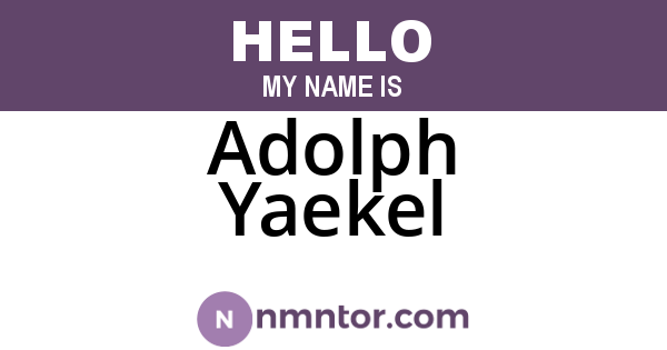 Adolph Yaekel