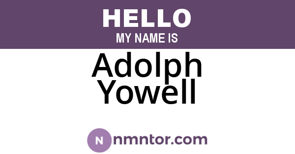 Adolph Yowell