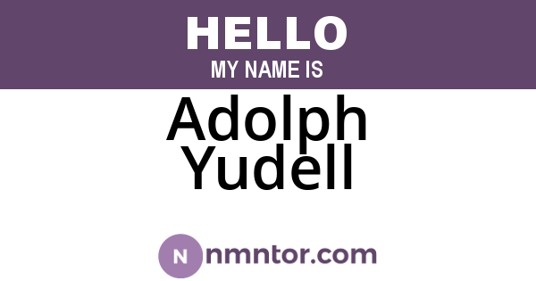 Adolph Yudell