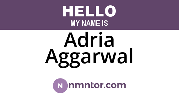 Adria Aggarwal