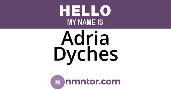Adria Dyches