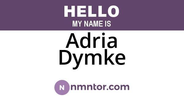 Adria Dymke