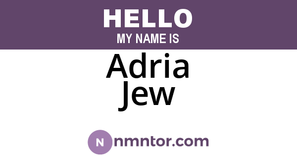 Adria Jew