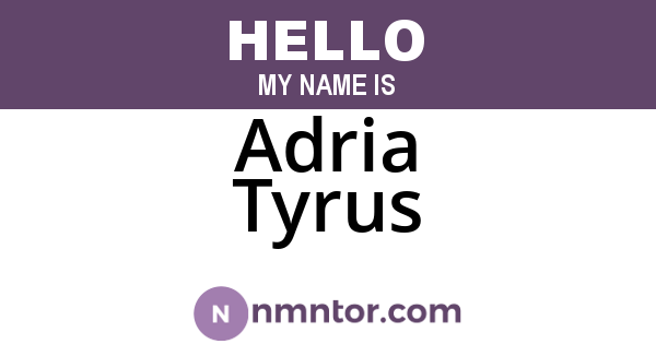 Adria Tyrus