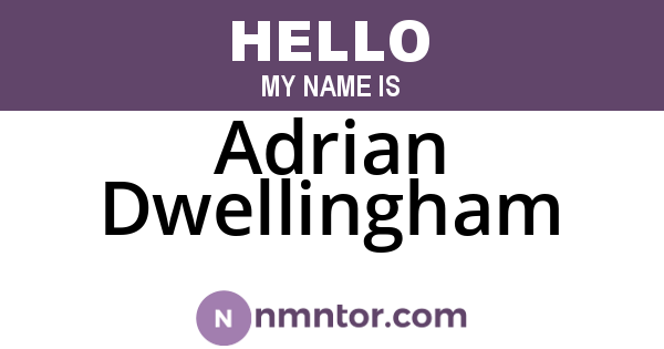 Adrian Dwellingham
