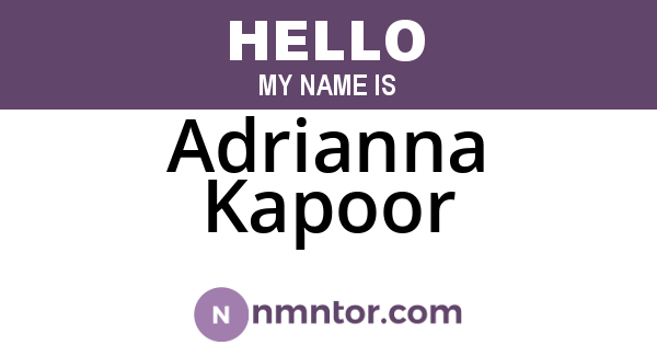 Adrianna Kapoor