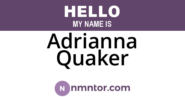 Adrianna Quaker