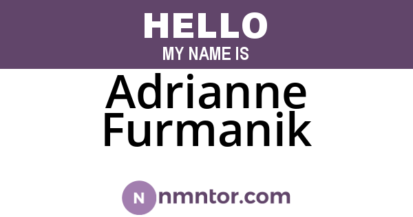 Adrianne Furmanik