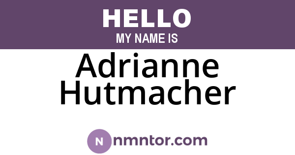 Adrianne Hutmacher