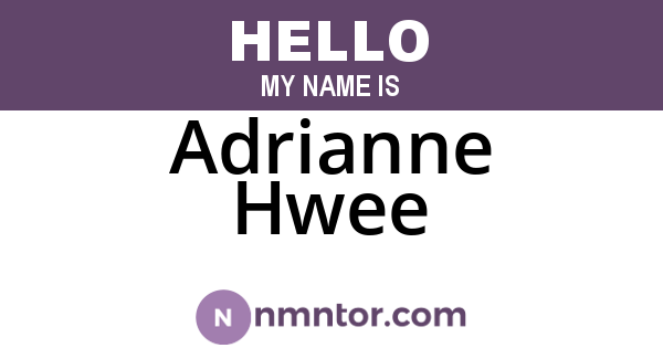 Adrianne Hwee