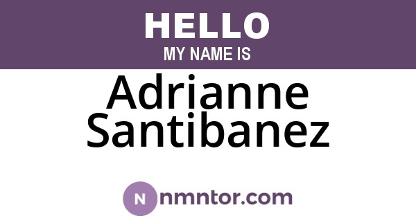 Adrianne Santibanez