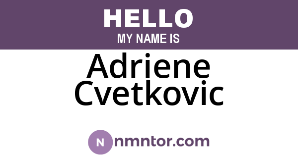 Adriene Cvetkovic