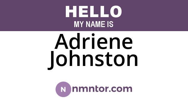 Adriene Johnston