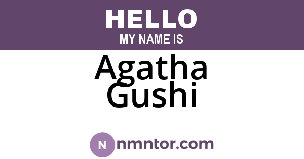 Agatha Gushi