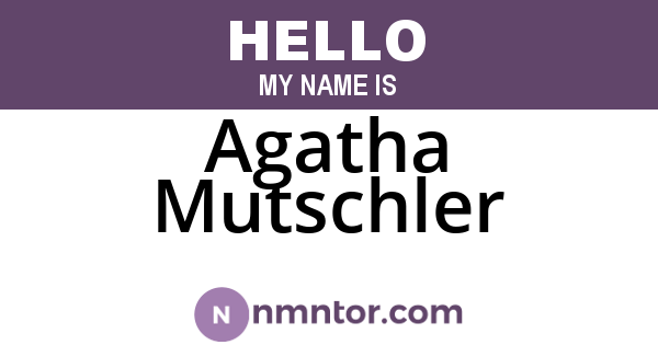 Agatha Mutschler
