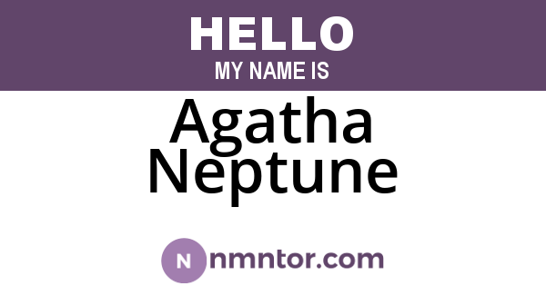Agatha Neptune