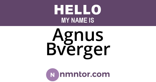 Agnus Bverger