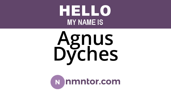 Agnus Dyches