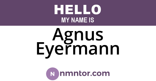 Agnus Eyermann