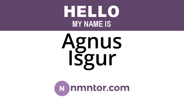 Agnus Isgur