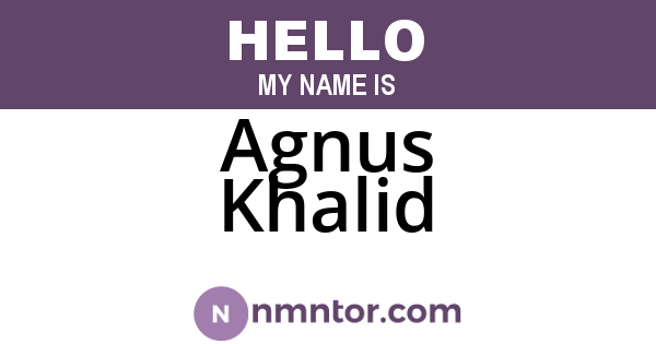 Agnus Khalid