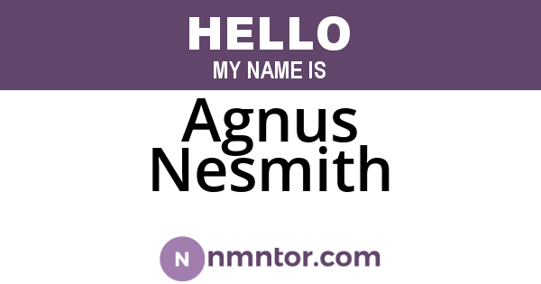 Agnus Nesmith