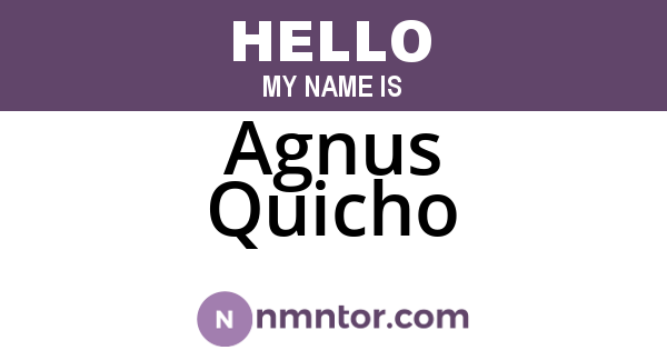 Agnus Quicho