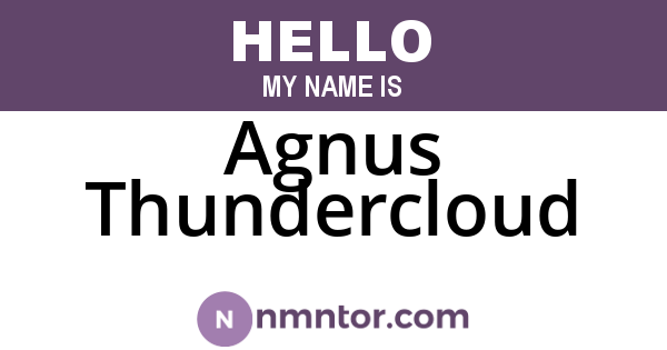 Agnus Thundercloud