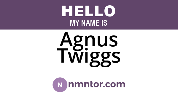 Agnus Twiggs