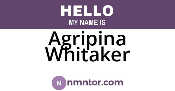 Agripina Whitaker