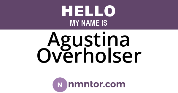Agustina Overholser