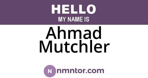 Ahmad Mutchler