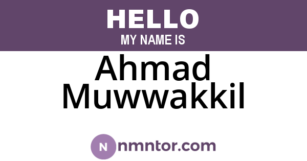 Ahmad Muwwakkil