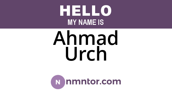 Ahmad Urch