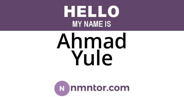 Ahmad Yule