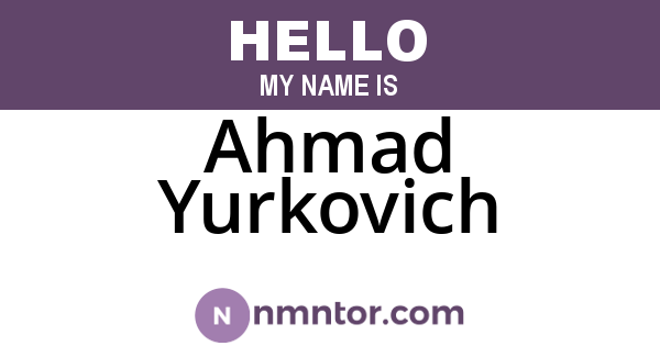 Ahmad Yurkovich
