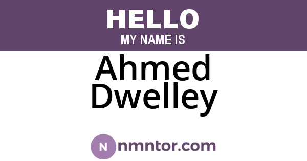 Ahmed Dwelley