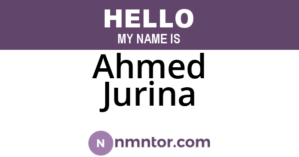 Ahmed Jurina