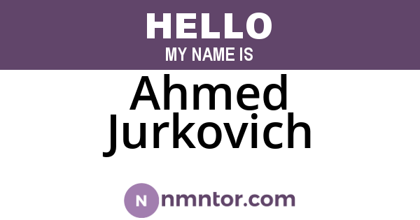 Ahmed Jurkovich