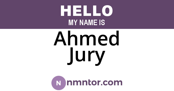 Ahmed Jury