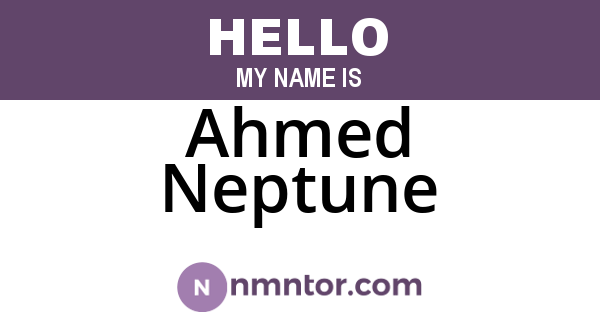 Ahmed Neptune