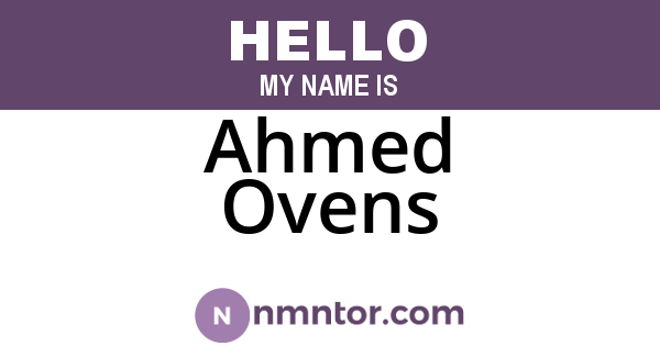 Ahmed Ovens
