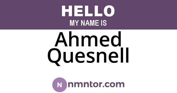 Ahmed Quesnell